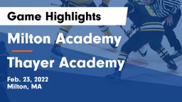 Milton Academy vs Thayer Academy  Game Highlights - Feb. 23, 2022