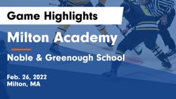 Milton Academy vs Noble & Greenough School Game Highlights - Feb. 26, 2022