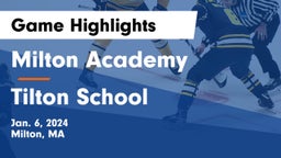 Milton Academy vs Tilton School Game Highlights - Jan. 6, 2024