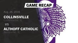 Recap: Collinsville  vs. Althoff Catholic  2016