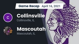 Recap: Collinsville  vs. Mascoutah  2021