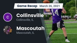 Recap: Collinsville  vs. Mascoutah  2021