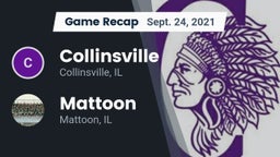 Recap: Collinsville  vs. Mattoon  2021