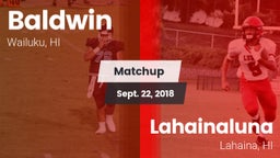 Matchup: Baldwin vs. Lahainaluna  2018