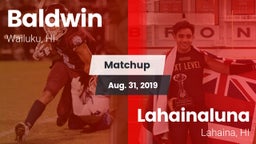 Matchup: Baldwin vs. Lahainaluna  2019