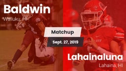 Matchup: Baldwin vs. Lahainaluna  2019