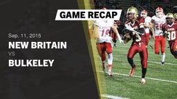 Recap: New Britain  vs. Bulkeley  2015