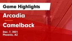 Arcadia  vs Camelback  Game Highlights - Dec. 7, 2021