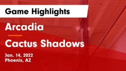 Arcadia  vs Cactus Shadows  Game Highlights - Jan. 14, 2022