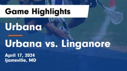 Urbana  vs Urbana vs. Linganore Game Highlights - April 17, 2024