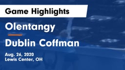 Olentangy  vs Dublin Coffman  Game Highlights - Aug. 26, 2020