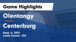 Olentangy  vs Centerburg  Game Highlights - Sept. 6, 2023