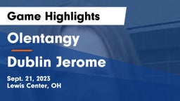 Olentangy  vs Dublin Jerome  Game Highlights - Sept. 21, 2023