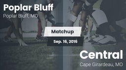 Matchup: Poplar Bluff vs. Central  2016