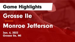 Grosse Ile  vs Monroe Jefferson Game Highlights - Jan. 6, 2022
