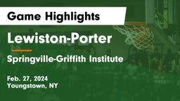 Lewiston-Porter  vs Springville-Griffith Institute  Game Highlights - Feb. 27, 2024