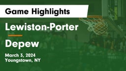 Lewiston-Porter  vs Depew  Game Highlights - March 3, 2024