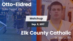 Matchup: Otto-Eldred vs. Elk County Catholic  2017