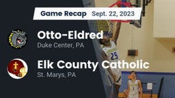 Recap: Otto-Eldred  vs. Elk County Catholic  2023