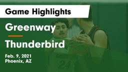 Greenway  vs Thunderbird  Game Highlights - Feb. 9, 2021