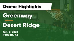 Greenway  vs Desert Ridge  Game Highlights - Jan. 2, 2022