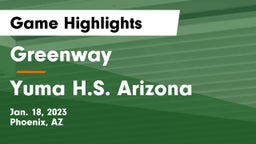 Greenway  vs Yuma H.S. Arizona Game Highlights - Jan. 18, 2023