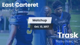 Matchup: East Carteret vs. Trask  2017