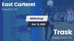 Matchup: East Carteret vs. Trask  2018