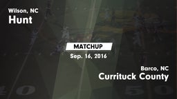 Matchup: Hunt vs. Currituck County  2016