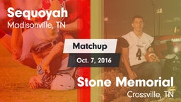 Matchup: Sequoyah vs. Stone Memorial  2016