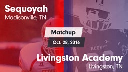 Matchup: Sequoyah vs. Livingston Academy  2016