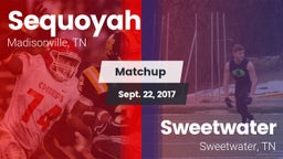 Matchup: Sequoyah vs. Sweetwater  2017