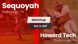 Matchup: Sequoyah vs. Howard Tech  2017