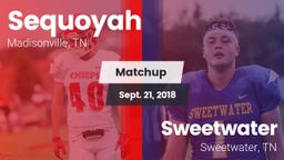 Matchup: Sequoyah vs. Sweetwater  2018