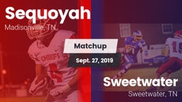 Matchup: Sequoyah vs. Sweetwater  2019