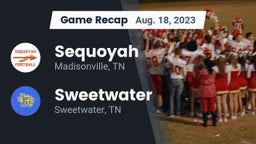 Recap: Sequoyah  vs. Sweetwater  2023