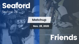 Matchup: Seaford vs. Friends 2020