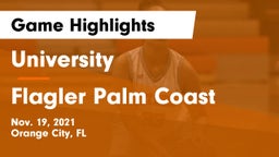 University  vs Flagler Palm Coast  Game Highlights - Nov. 19, 2021