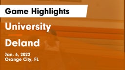 University  vs Deland  Game Highlights - Jan. 6, 2022