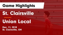 St. Clairsville  vs Union Local  Game Highlights - Dec. 11, 2018