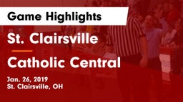 St. Clairsville  vs Catholic Central  Game Highlights - Jan. 26, 2019