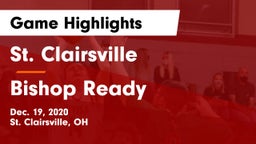 St. Clairsville  vs Bishop Ready  Game Highlights - Dec. 19, 2020