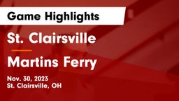 St. Clairsville  vs Martins Ferry  Game Highlights - Nov. 30, 2023