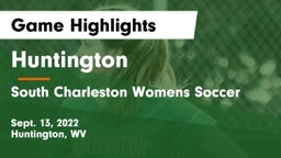 Huntington  vs South Charleston  Womens Soccer Game Highlights - Sept. 13, 2022