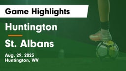 Huntington  vs St. Albans  Game Highlights - Aug. 29, 2023