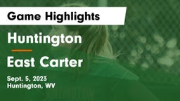 Huntington  vs East Carter  Game Highlights - Sept. 5, 2023
