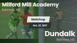 Matchup: Milford Mill Academy vs. Dundalk  2017