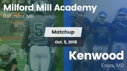 Matchup: Milford Mill Academy vs. Kenwood  2018