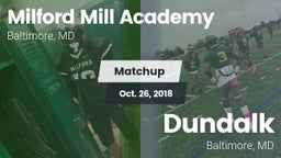 Matchup: Milford Mill Academy vs. Dundalk  2018