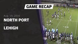 Recap: North Port  vs. Lehigh  2016